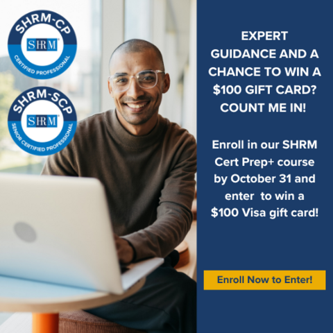Enroll into SHRM Cert Prep+ for a chance to win $100 Visa Gift Card
